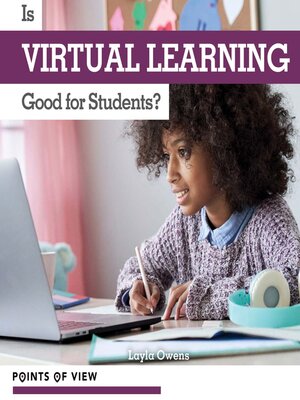 cover image of Is Virtual Learning Good for Students?